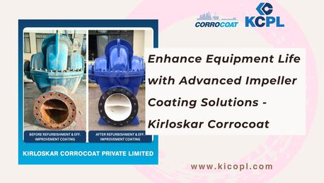 Pune, Appliance Repair, Enhance Equipment Life With Advanced Impeller Coating Solutions - Kirloskar Corrocoat