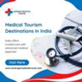 Medical Tourism Destinations In India For International Patients