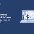 What Is Workforce Management Software- Everything You Need To Know In 2026