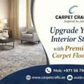 Upgrade Your Interior Style With Premium Carpet Flooring