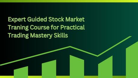 New Delhi, Financial, Expert Guided Stock Market Traning Course For Practical Trading Mastery Skills
