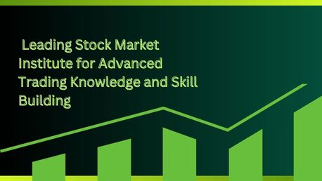 New Delhi, Financial, Leading Stock Market Institute For Advanced Trading Knowledge And Skill Building