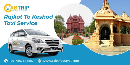 Ahmedabad, Travel, Rajkot To Keshod Taxi Service Affordable & Reliable Cab Booking