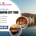 Premium Udaipur City Tour Package For A Royal Heritage Experience