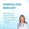 Close Deals &ndash; Hospital COO Email List Accurate Data