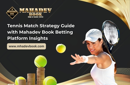 Pune, Business, Tennis Match Strategy Guide With Mahadev Book Betting Platform Insights