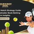 Tennis Match Strategy Guide With Mahadev Book Betting Platform Insights