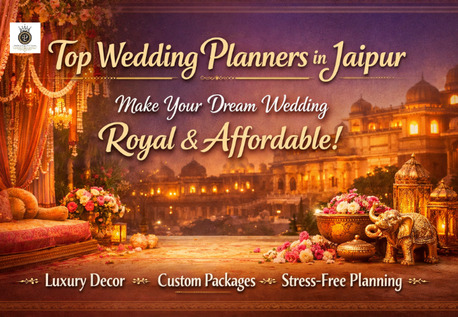 Jaipur, Event Planning, Top Wedding Planners In Jaipur |Make Your Dream Wedding Royal & Affordable