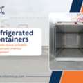 Best Refrigerated Container In Dubai For Business Efficiency