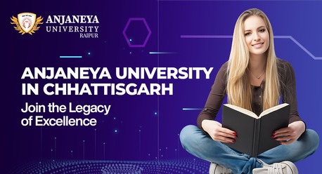 Mumbai, Education, Anjaneya University In Chhattisgarh &ndash; Join The Legacy Of Excellence