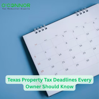 Houston, Real Estate, Texas Property Tax Deadlines Every Owner Should Know