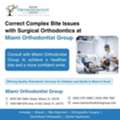 Correct Complex Bite Issues With Surgical Orthodontics At Miami Orthodontist Group