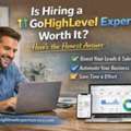 Is Hiring A GoHighLevel Expert Worth It? Here's The Honest Answer