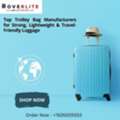 INR 10000,  Top Trolley Bag Manufacturers For Strong, Lightweight & Travel-Friendly Luggage