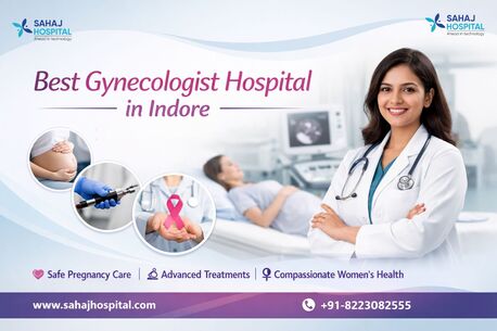 Indore, Health, Best Gynecologist Hospital In Indore &ndash; Sahaj Hospital
