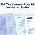 Polish Your Research Paper With Professional Review