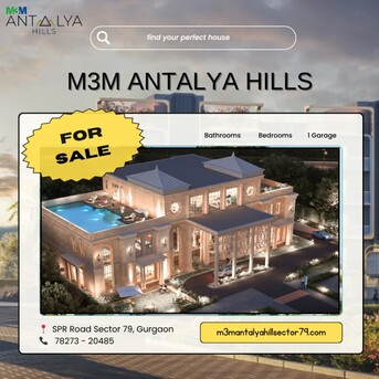 Gurgaon, Apartments, Flats, Houses & Villas, Furnished,  M3M Antalya Hills Located In SPR Road Sector 79 Advantage
