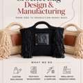 Crochet Bag Design & Small Batch Manufacturing