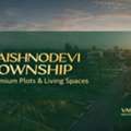 Vaishnodevi Township &ndash; Premium Plots & Living Spaces