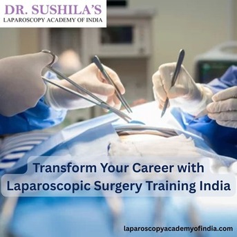 Mumbai, Health, Transform Your Career With Laparoscopic Surgery Training India