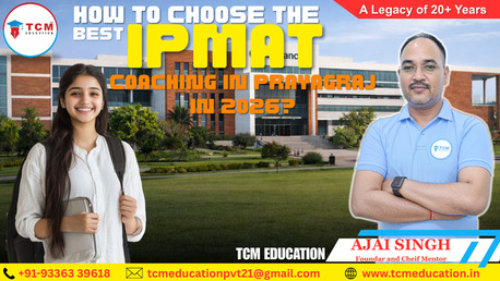 Mumbai, Lessons Offered, How To Choose The Best IPMAT Coaching In Prayagraj In 2026?