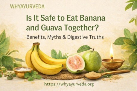 New Delhi, Health, Can You Eat Banana And Guava Together? Ayurvedic Truth