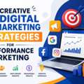 7 Creative Digital Marketing Strategies For Performance Marketing