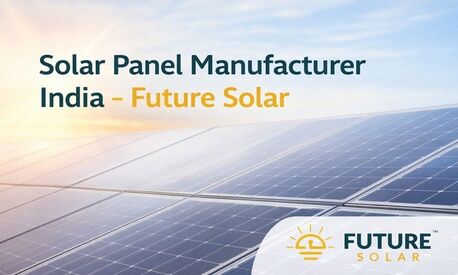 Vadodara, Heavy Equipment, Solar Panel Manufacturer India &ndash; Future Solar