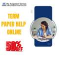 Get 50% Off Term Paper Help Online By Expert Academic Writers