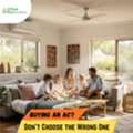 Buying An AC? Don&rsquo;t Choose The Wrong One