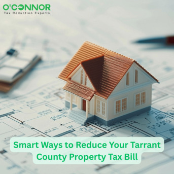 Houston, Real Estate, Smart Ways To Reduce Your Tarrant County Property Tax Bill