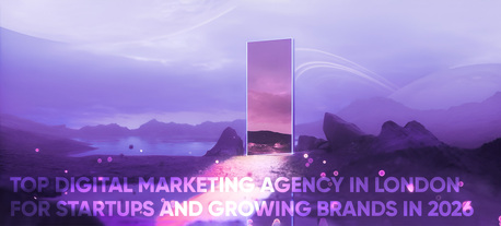 London, Marketing, Top Digital Marketing Agency In London For Startups And Growing Brands In 2026
