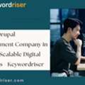 Expert Drupal Development Company In USA For Scalable Digital Solutions - Keywordriser