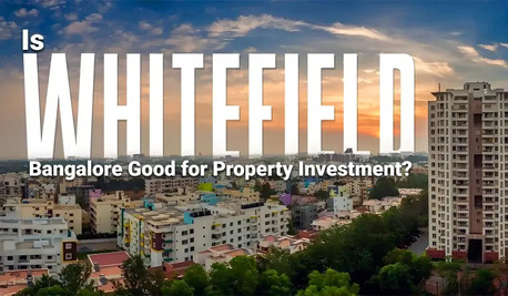 Bangalore, Real Estate For Sale, Whitefield Bangalore: Top Area For Property Investment