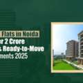 3BHK Flats In Noida Under 2CR With Modern Amenities