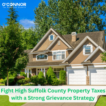 New York, Real Estate, Fight High Suffolk County Property Taxes With A Strong Grievance Strategy