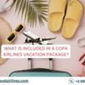 What Is Included In A Copa Airlines Vacation Package?