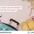 How Can I Book An Air Transat Vacation Package?