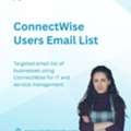 Discover Verified Connectwise Users Email List For Campaigns