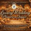 Luxury Wedding Planners In Jaipur | Create Your Dream Royal Celebration