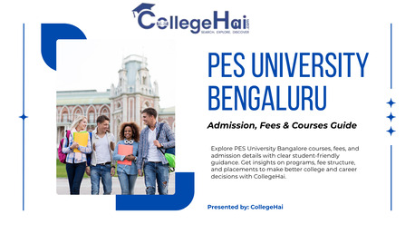 Noida, Education, PES University Bangalore Admission, Courses & Fees Guide