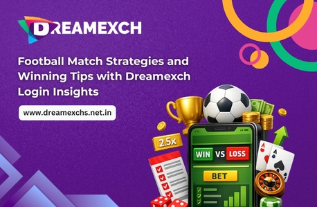 Pune, Business, Football Match Strategies And Winning Tips With Dreamexch Login Insights