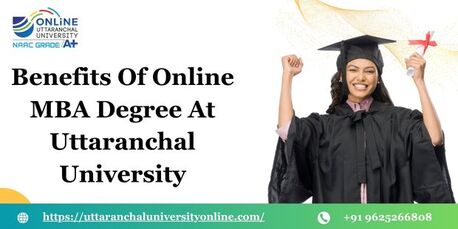 Mumbai, Lessons Offered, Benefits Of Online MBA Degree At Uttaranchal University
