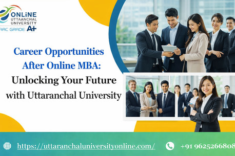 Mumbai, Lessons Offered, Career Opportunities After Online MBA: Unlocking Your Future With Uttaranchal University