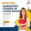 Digital Marketing Course In Laxmi Nagar