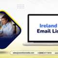 Secure A Conversion‑ready Ireland Email List Email List For Your Campaigns