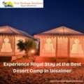 Experience Royal Stay At The Best Desert Camp In Jaisalmer