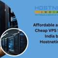 Affordable And Fast Cheap VPS Server India By Hostnetindia