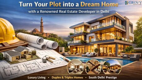 New Delhi, Real Estate For Sale, Studio,  Renowned Builder Turn Your Plot Into A Dream Home