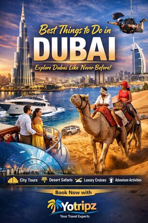 Dubai, Travel, Plan Your Dubai Trip &ndash; Best Things To Do By Yotripz
